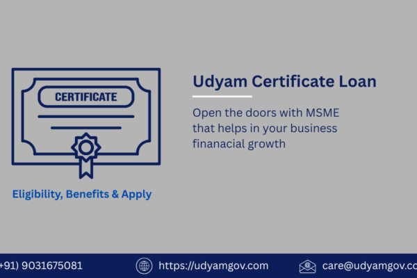 Get a Udyam Certificate Loan easily. Check eligibility, benefits, documents, and step-by-step process to apply for MSME loans in India.