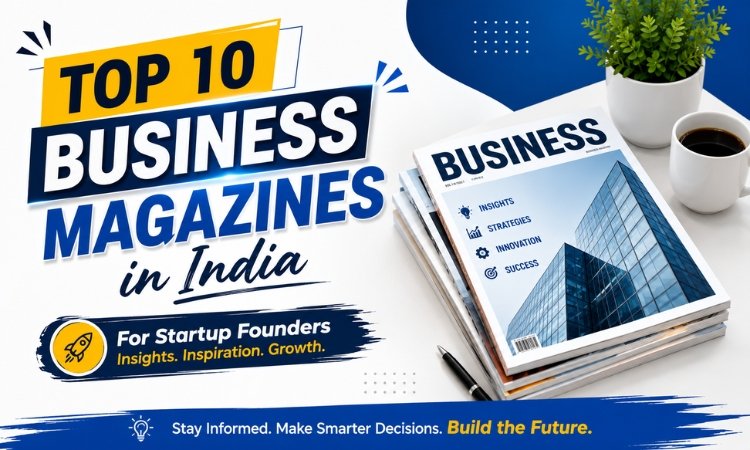 top 10 business magazine in india